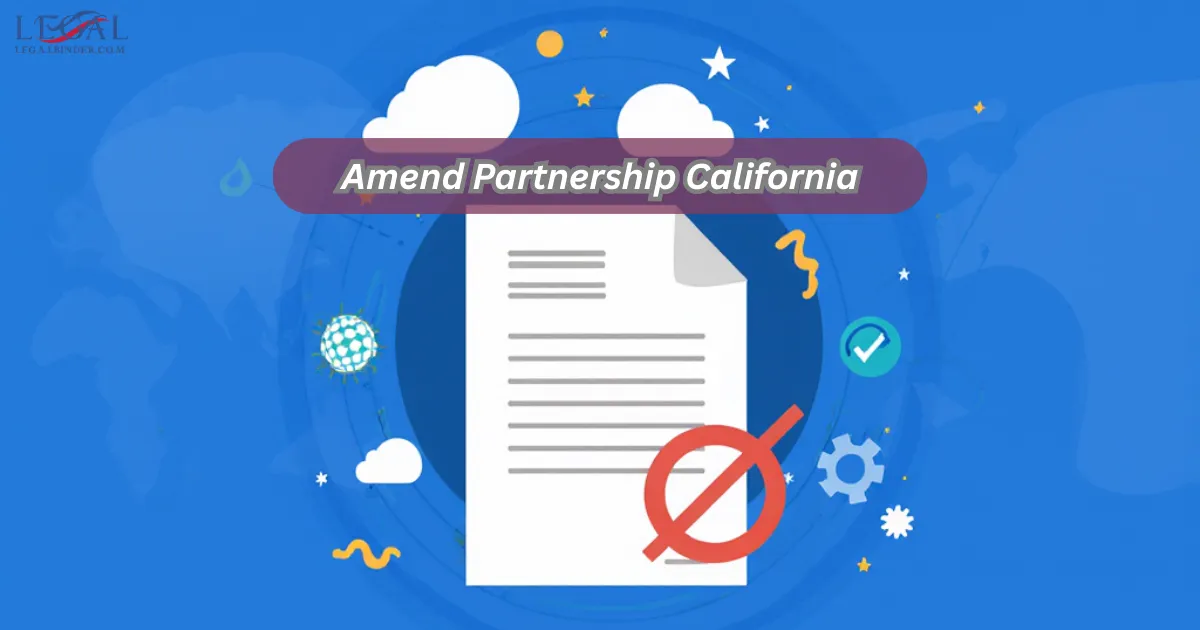 Amend Partnership in California