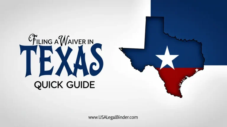 Filing a Waiver in Texas Quick Guide