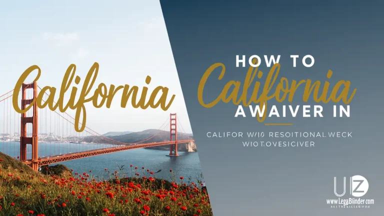 How to Complete a Waiver in California