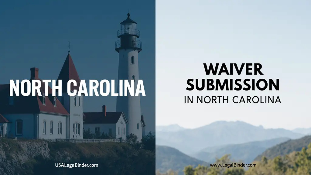 Waiver Submission in North Carolina