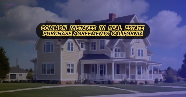 Common Mistakes in Real Estate Purchase Agreements California
