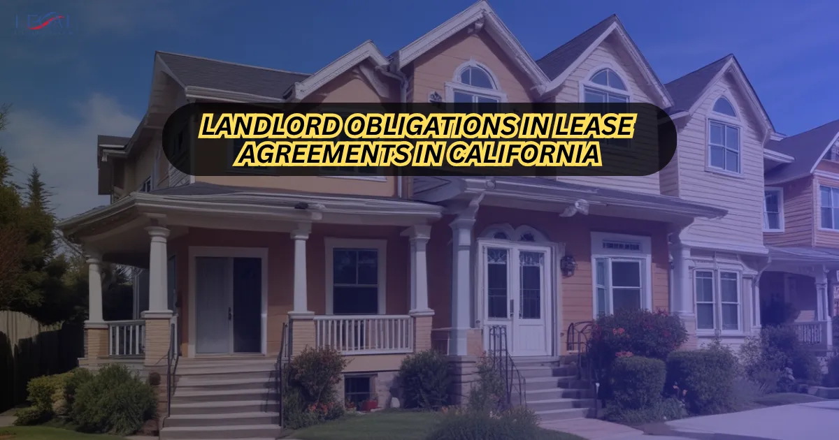 Landlord Obligations in Lease Agreements in California